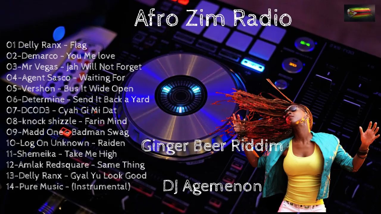 Ginger Beer Riddim - Mixtape ( DJ Agemenon)