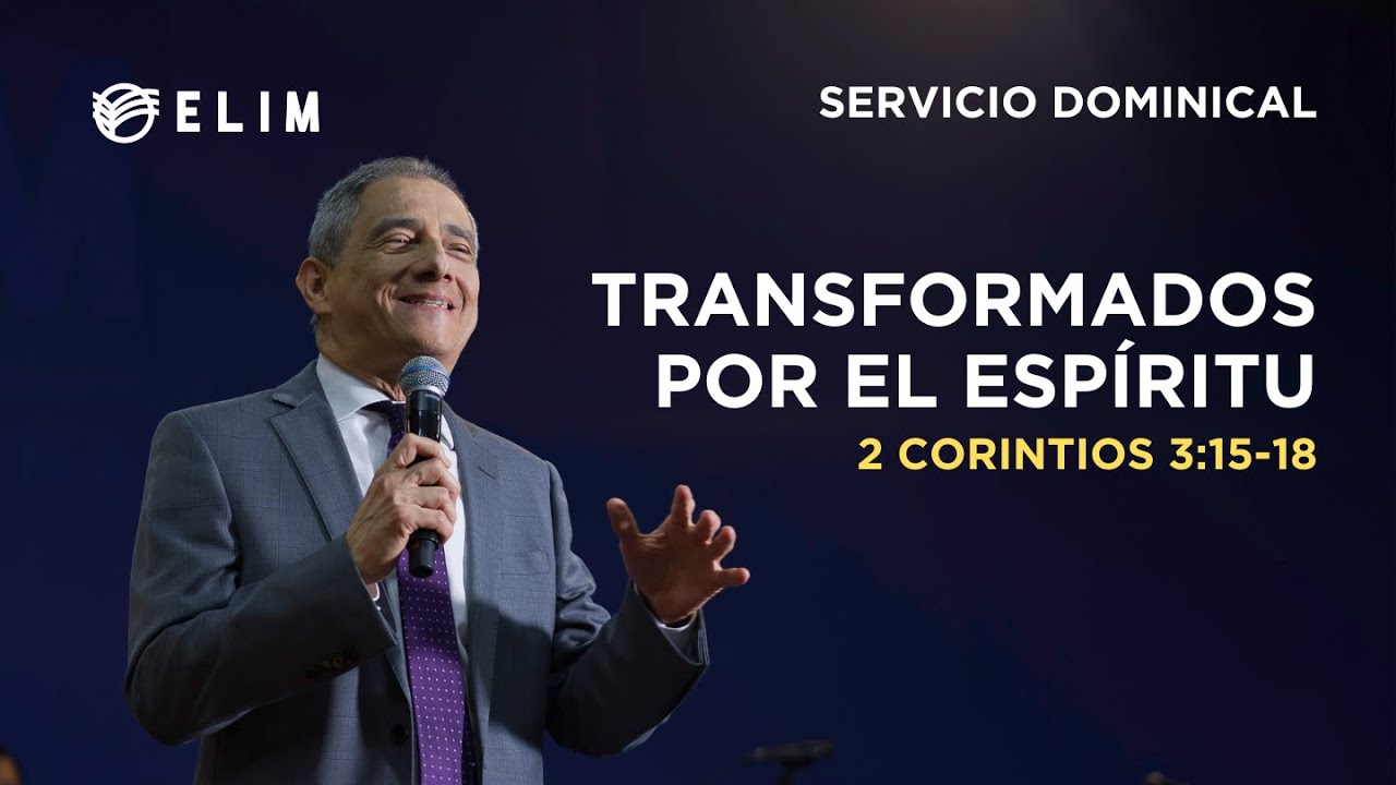 Transformados por el Espíritu | 2 Corintios 3:15-18