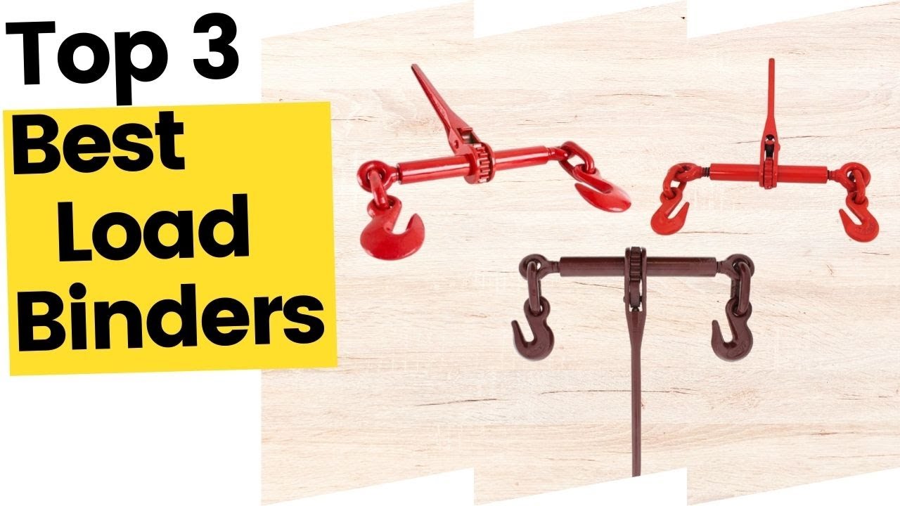 Best Load Binders - Choosing the Best for the Job! in 2023