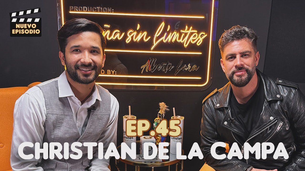 Ep 45 Christian de la Campa