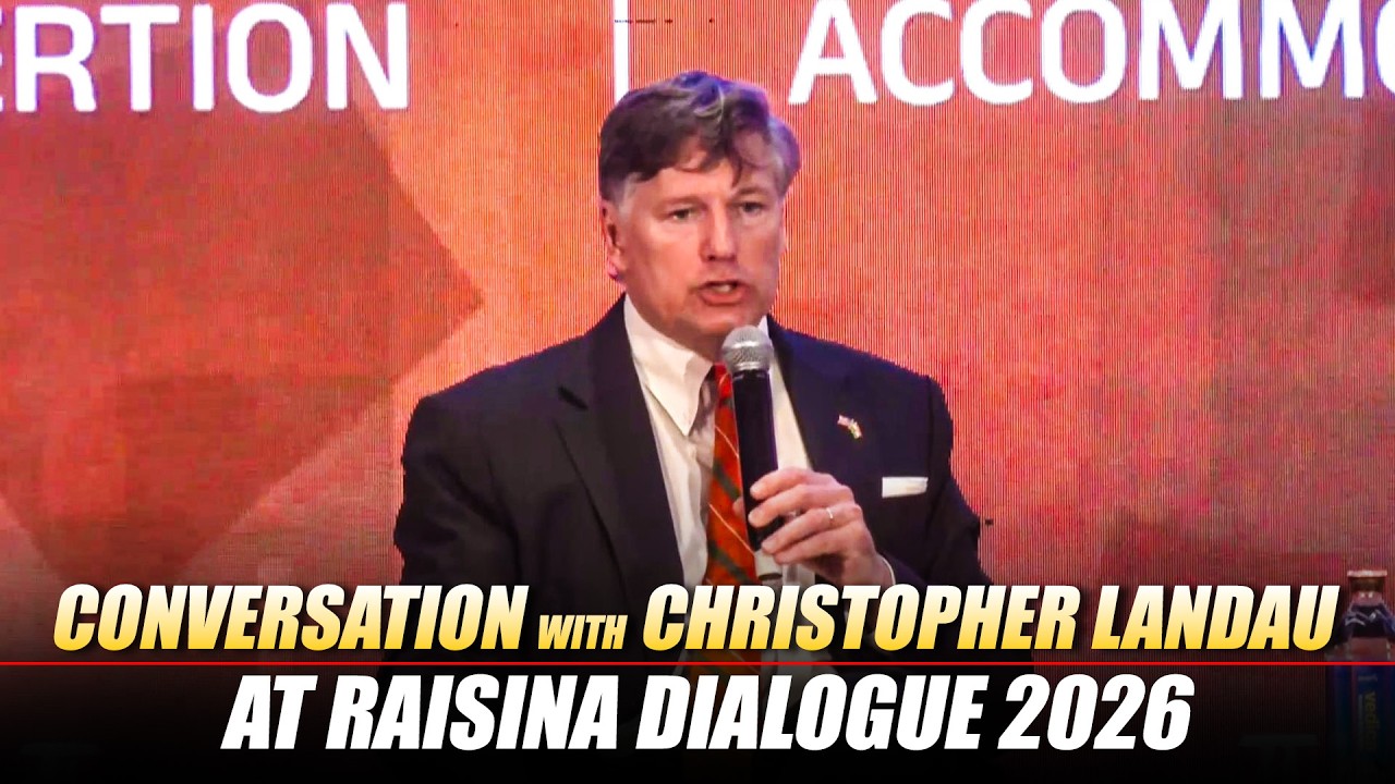 LIVE: Conversation with Christopher Landau, Deputy Secretary of State, US AT Raisina Dialogue 2026