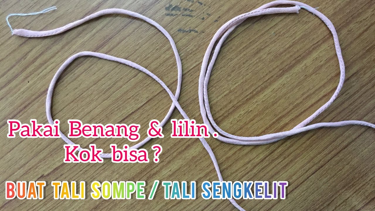 CARA MEMBUAT TALI SOMPE / TALI SENGKELIT