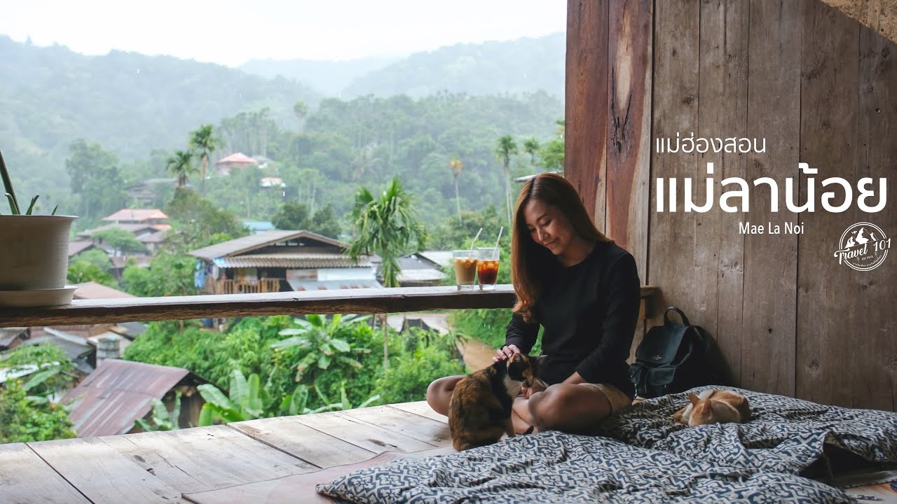 เที่ยวแม่ลาน้อย เสน่ห์แห่งขุนเขาและสายหมอก แม่ฮ่องสอน | EP.85 Mae La Noi