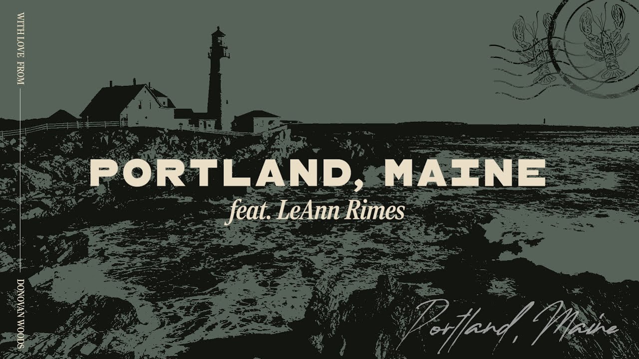 Donovan Woods - Portland, Maine (feat. LeAnn Rimes) (Official Visualizer)