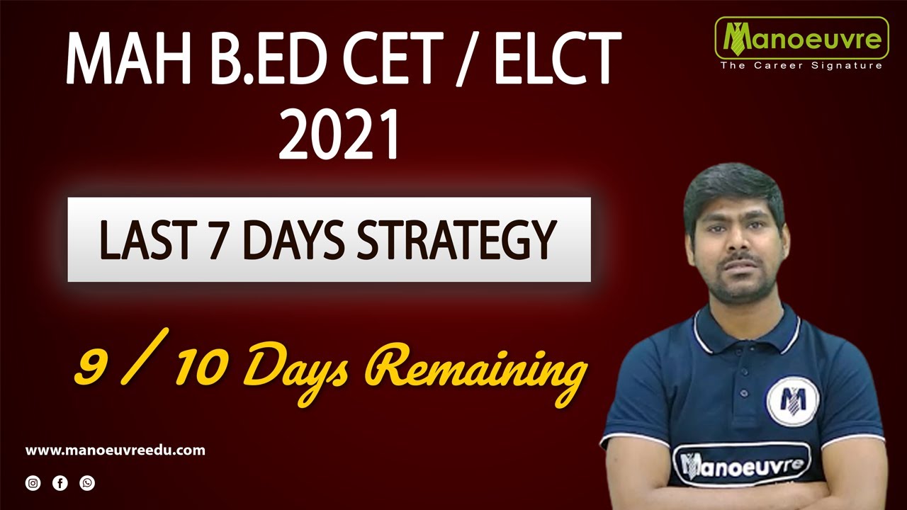 MAH B.ED CET 2021 | Last 7 days Strategy - Only 9/10 days Remaining Now Plan It.