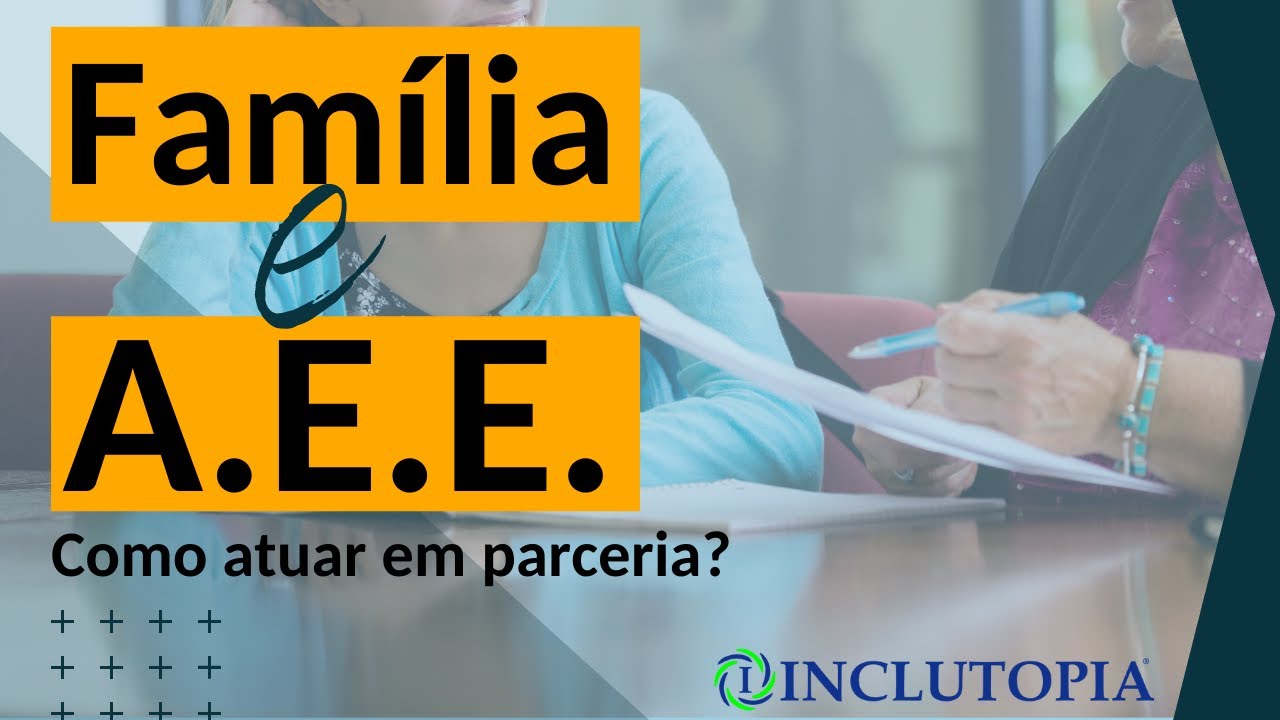 Família e Sala de Recursos/AEE: Como atuar em parceria?