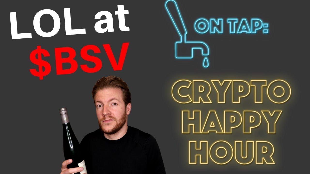 Point and Laugh at BSV - Crypto Happy Hour