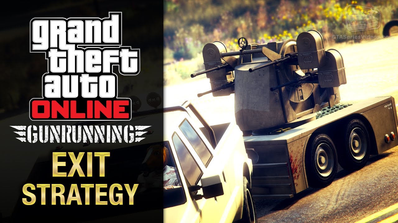 GTA Online Gunrunning - Mobile Operation #3 - Anti-Aircraft Trailer (Exit Strategy)