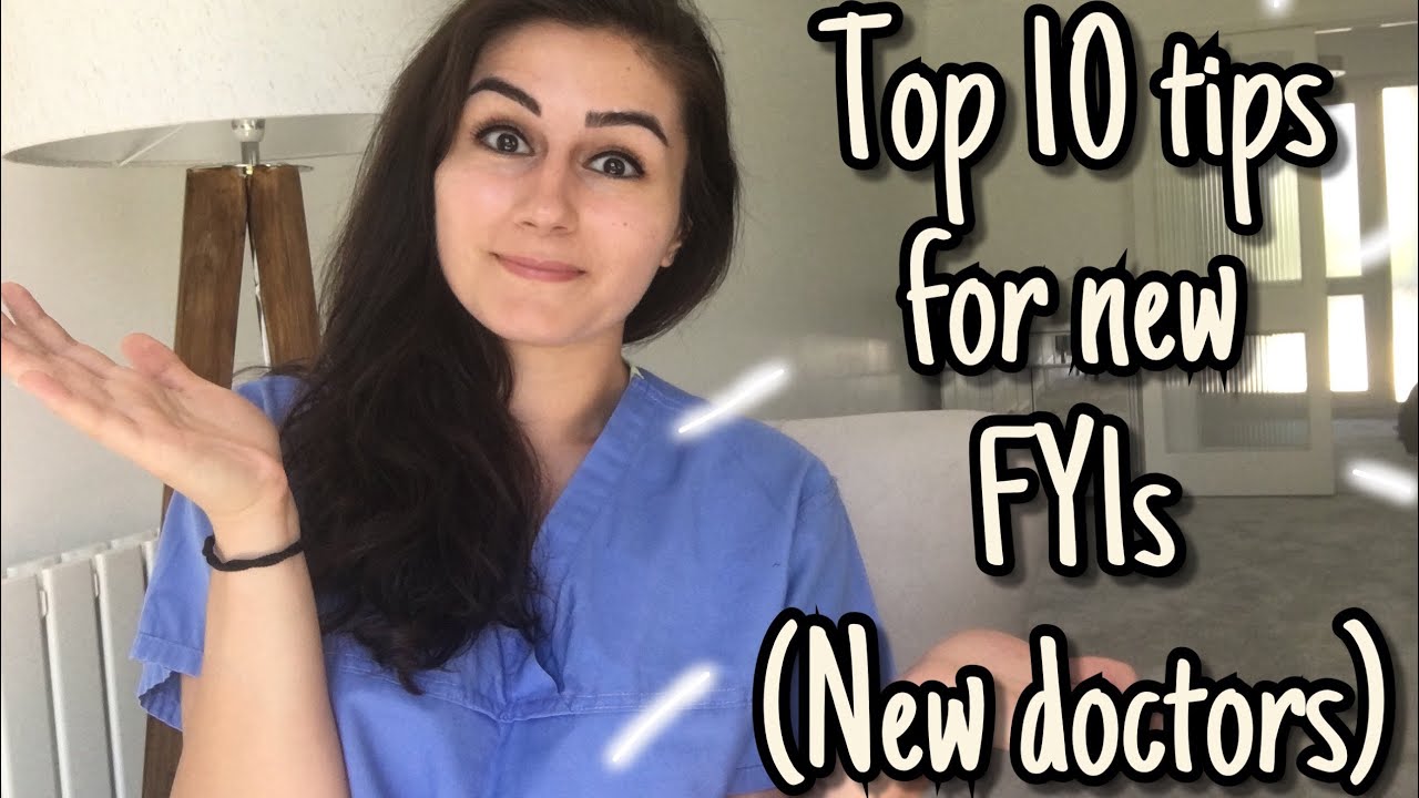 Top 10 tips for new FY1s (new UK doctors) I Everything you need to know I Dr Ezgi Ozcan