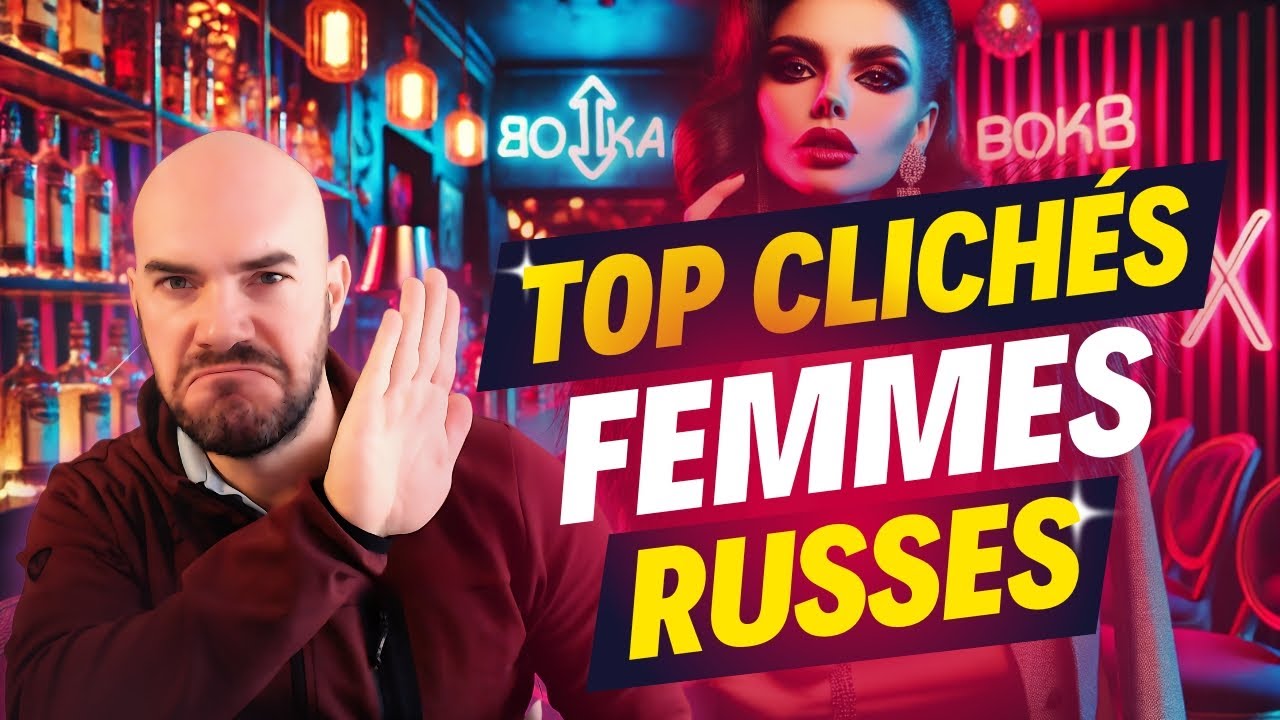 Les clichés sur les FEMMES RUSSES