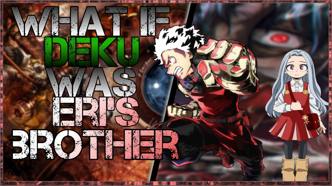 What if Deku was Eri's Brother Part 1