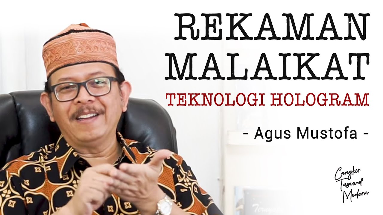 Cangkir Tasawuf Modern ep. 7 - REKAMAN MALAIKAT dan Teknologi Hologram