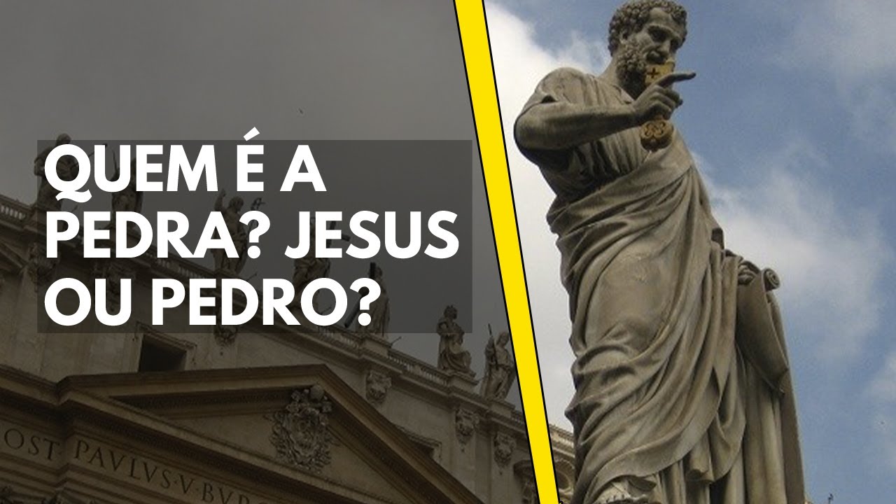 Quem &eacute; a Pedra da B&iacute;blia? Jesus ou Pedro? -  Parte 1/2