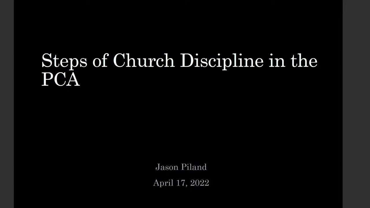 Steps of Church Discipline in the PCA | Adult Sunday School