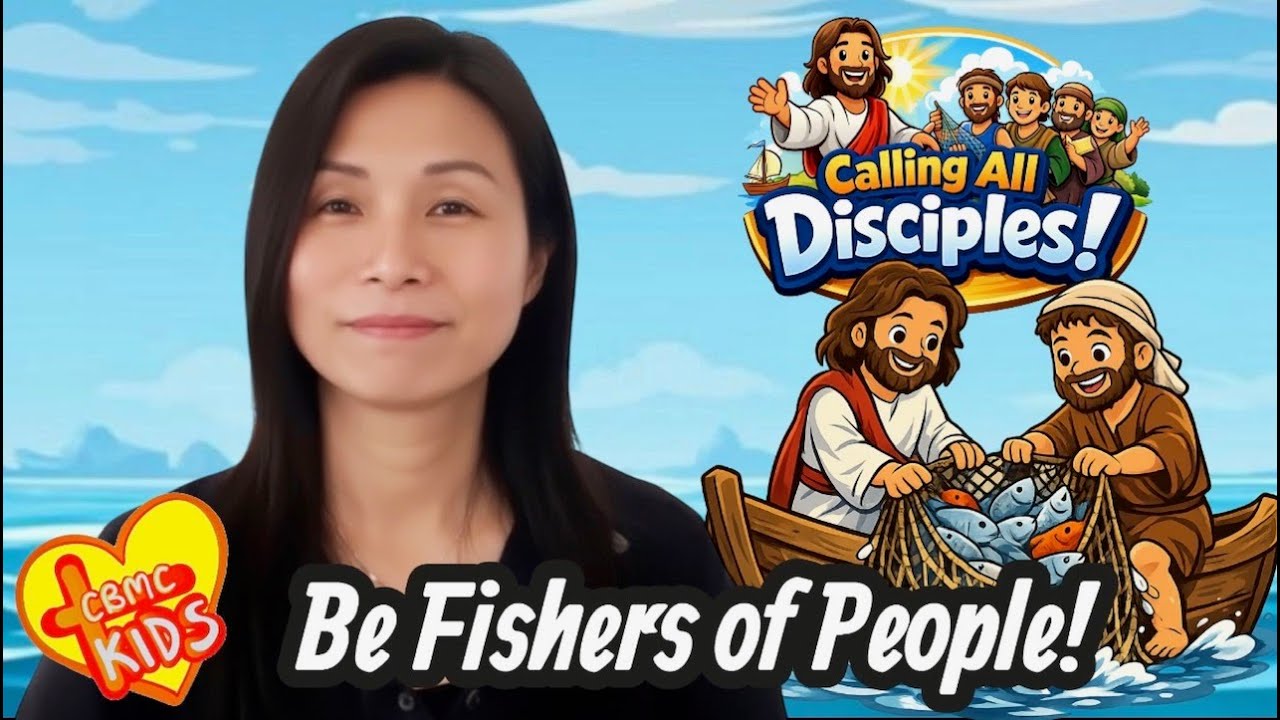 CALLING ALL DISCIPLES! – SERMON TWO (BE FISHERS OF PEOPLE)
