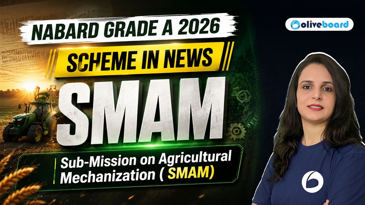 NABARD Grade A 2026 | Scheme In News | Sub - Mission on Agricultural Mechanization ( SMAM)