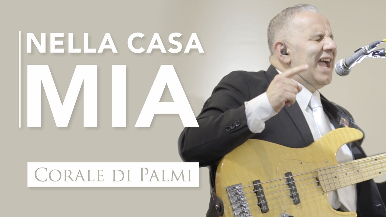 Corale di Palmi &ndash; Nella casa mia