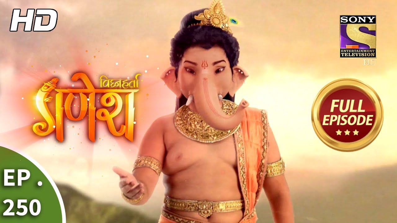Vighnaharta Ganesh - Ep 250 - Full Episode - 6th August, 2018