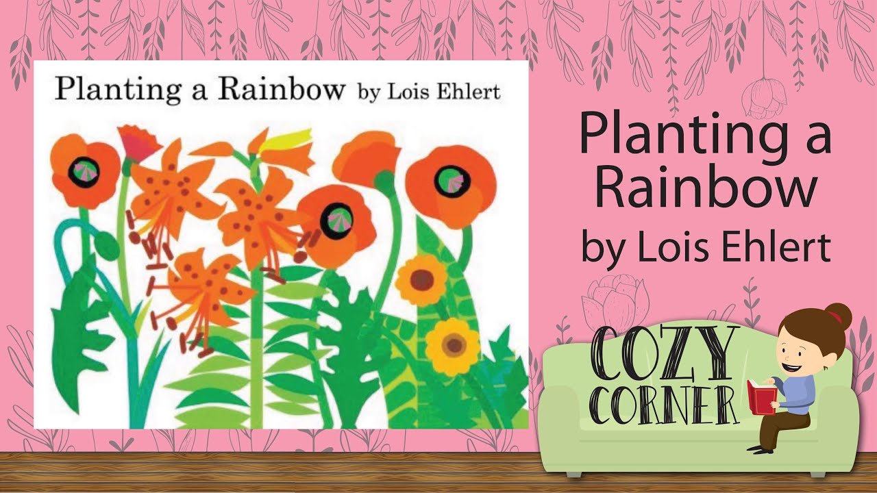 📚Children's Book Read Aloud: PLANTING A RAINBOW By Lois Ehlert