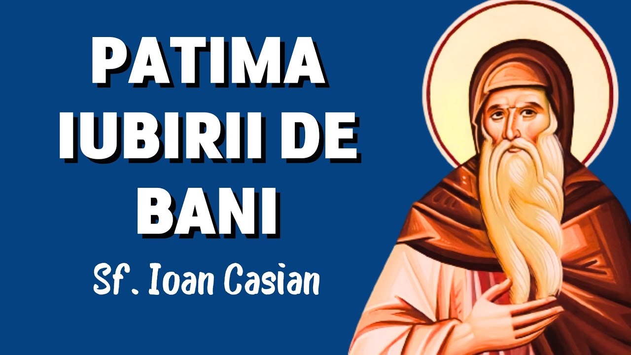 Iubirea de argint – Sf. Ioan Casian (Filocalia, vol. 1)