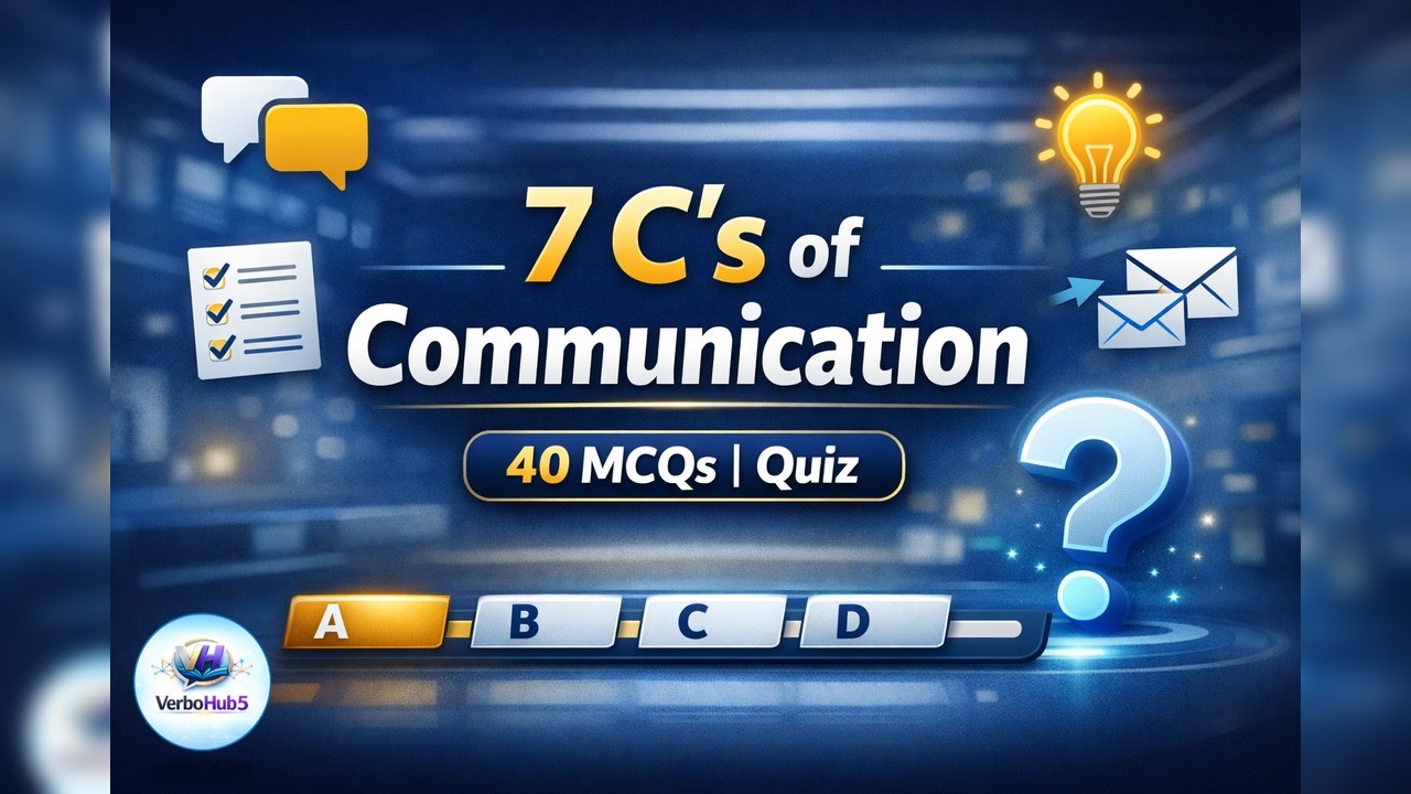 Quiz: 7 C’s of Communication | 40 MCQs | Business Communication Test | VerboHub5