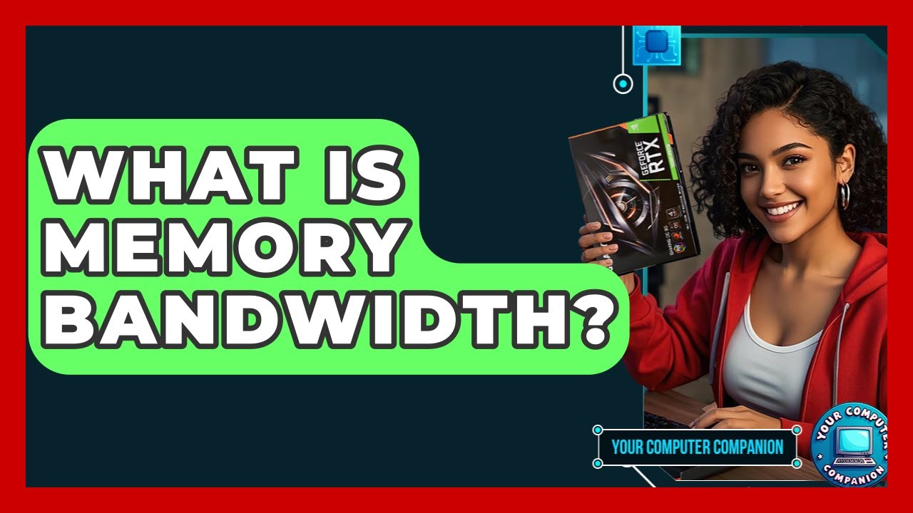 What Is Memory Bandwidth? - Your Computer Companion
