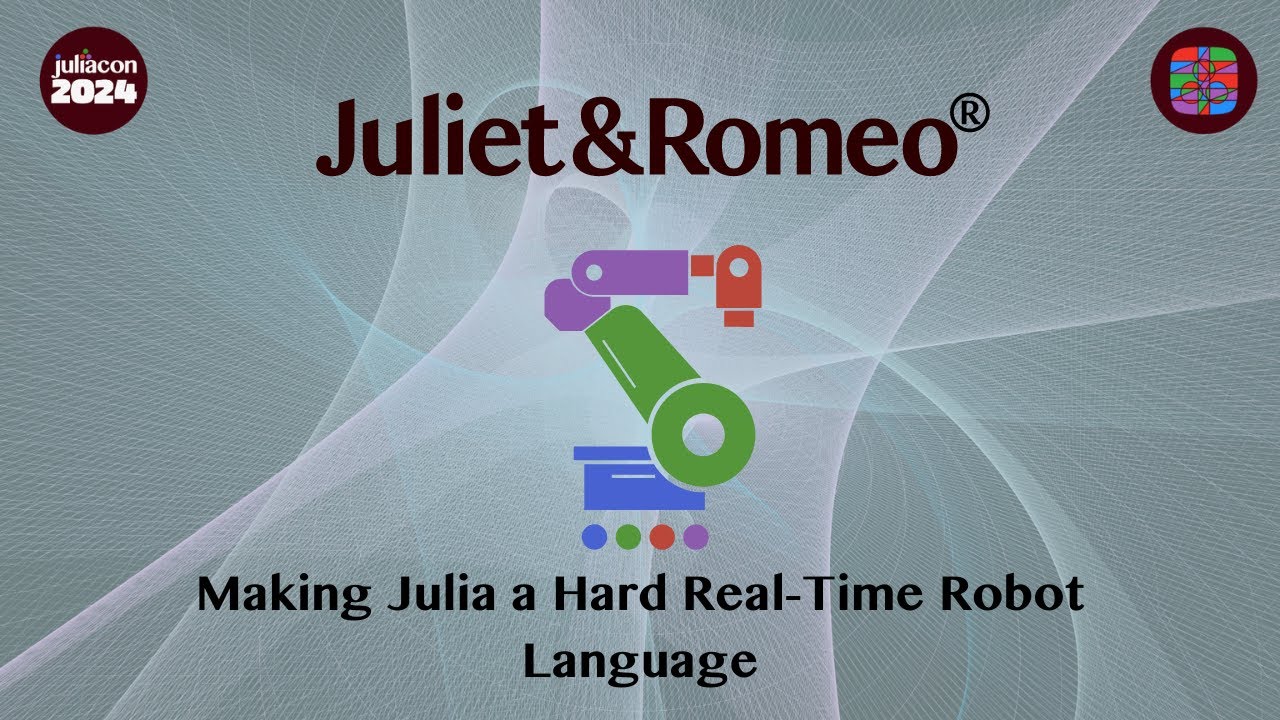 Juliet&Romeo; Making Julia a Hard Real-Time Robot Language | Cognibotics & Estun Automation | JCon24