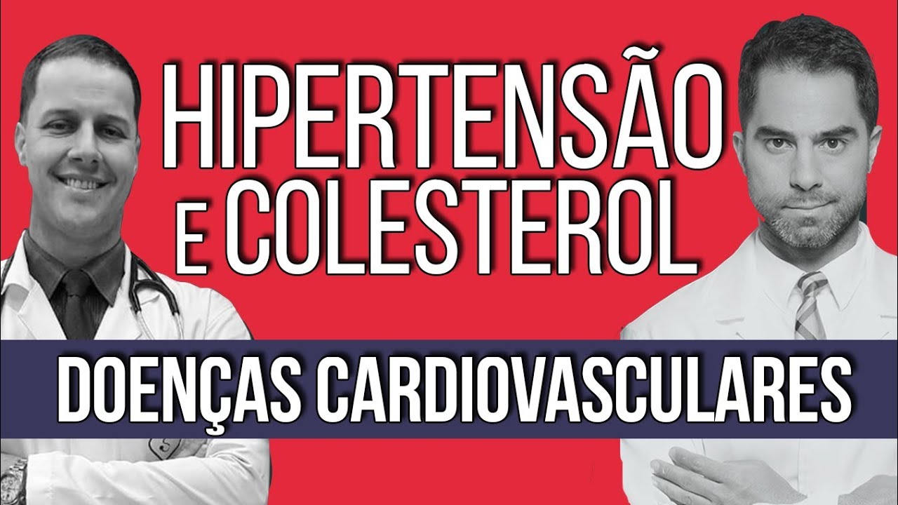 HIPERTENSÃO, COLESTEROL e as DOENÇAS CARDIOVASCULARES | Dr Victor Sorrentino e Dr. Túlio Sperb