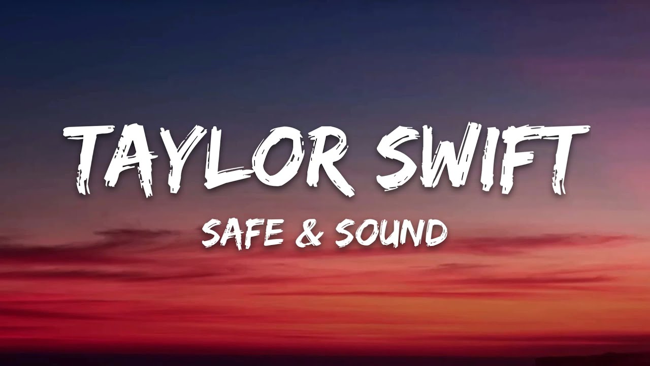 Taylor swift - Safe & Sound (Taylor’s Version) (Lyrics) Ft. Joy Williams, John Paul White