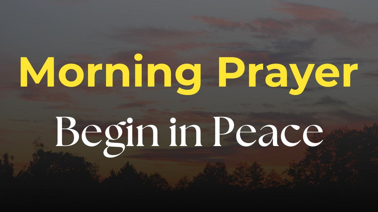 Start Your Day with Peace | Morning Prayer | Before you start your day