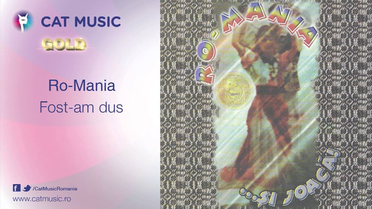 Ro-Mania - Fost-am dus
