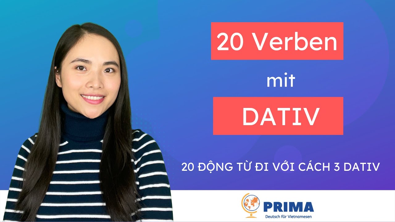 20 Verben mit Dativ 🇩🇪 20 Động từ với Dativ 🇩🇪  Niveau A1-B1