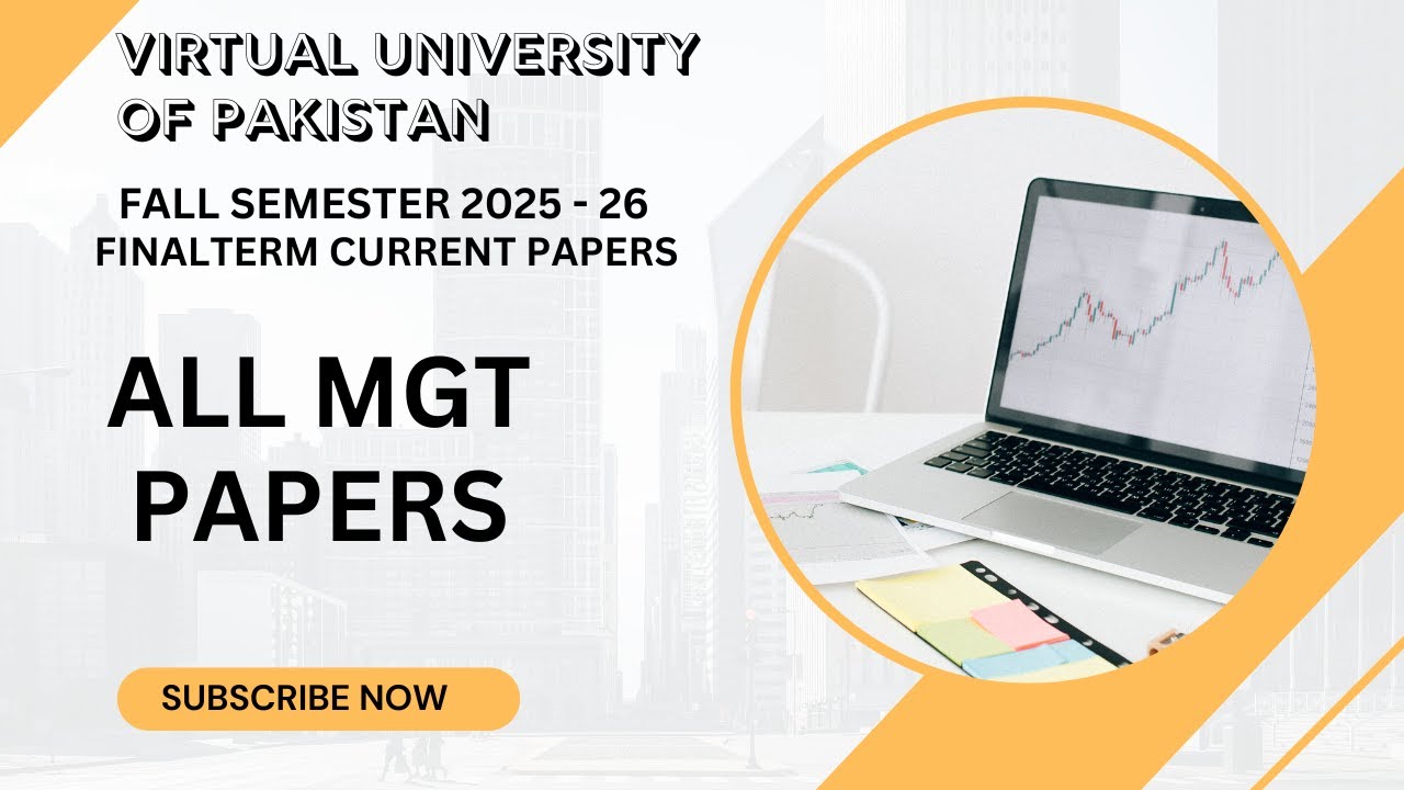 Current Finalterm - All MGT Papers | Virtual University of Pakistan | Fall Semester 2025 &ndash; 26