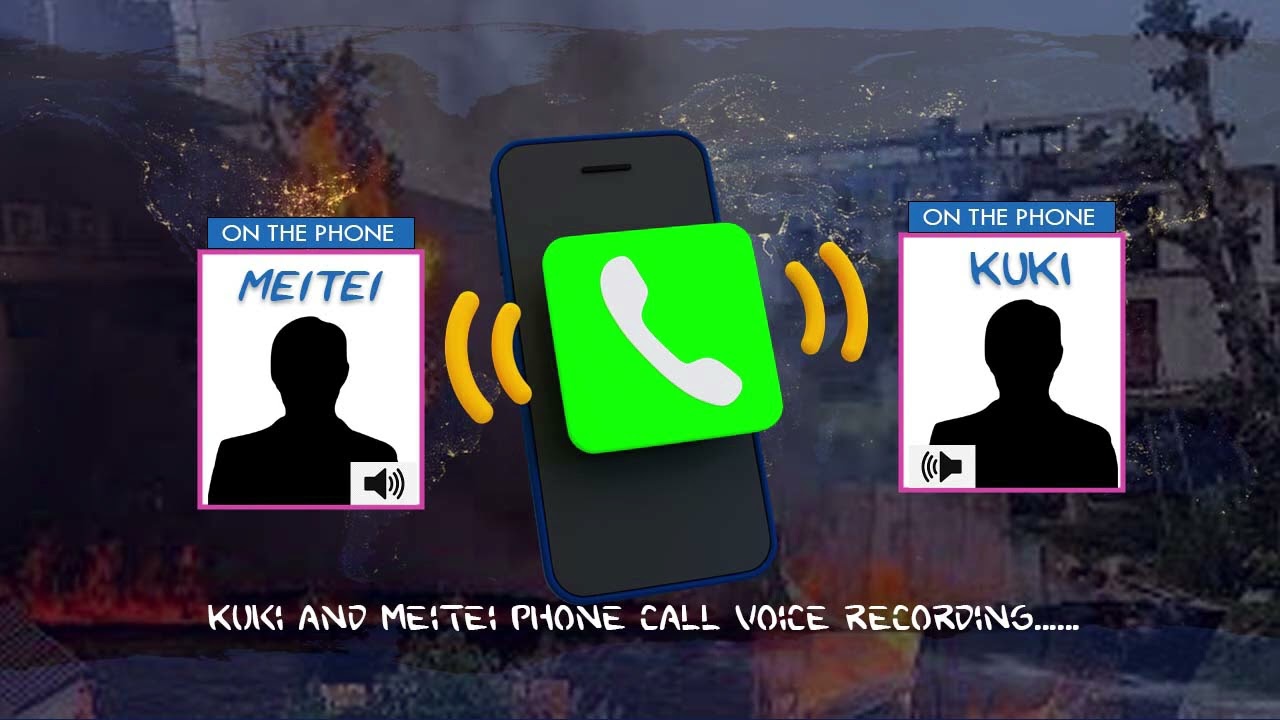 Kuki and Meitei phone call voice recording