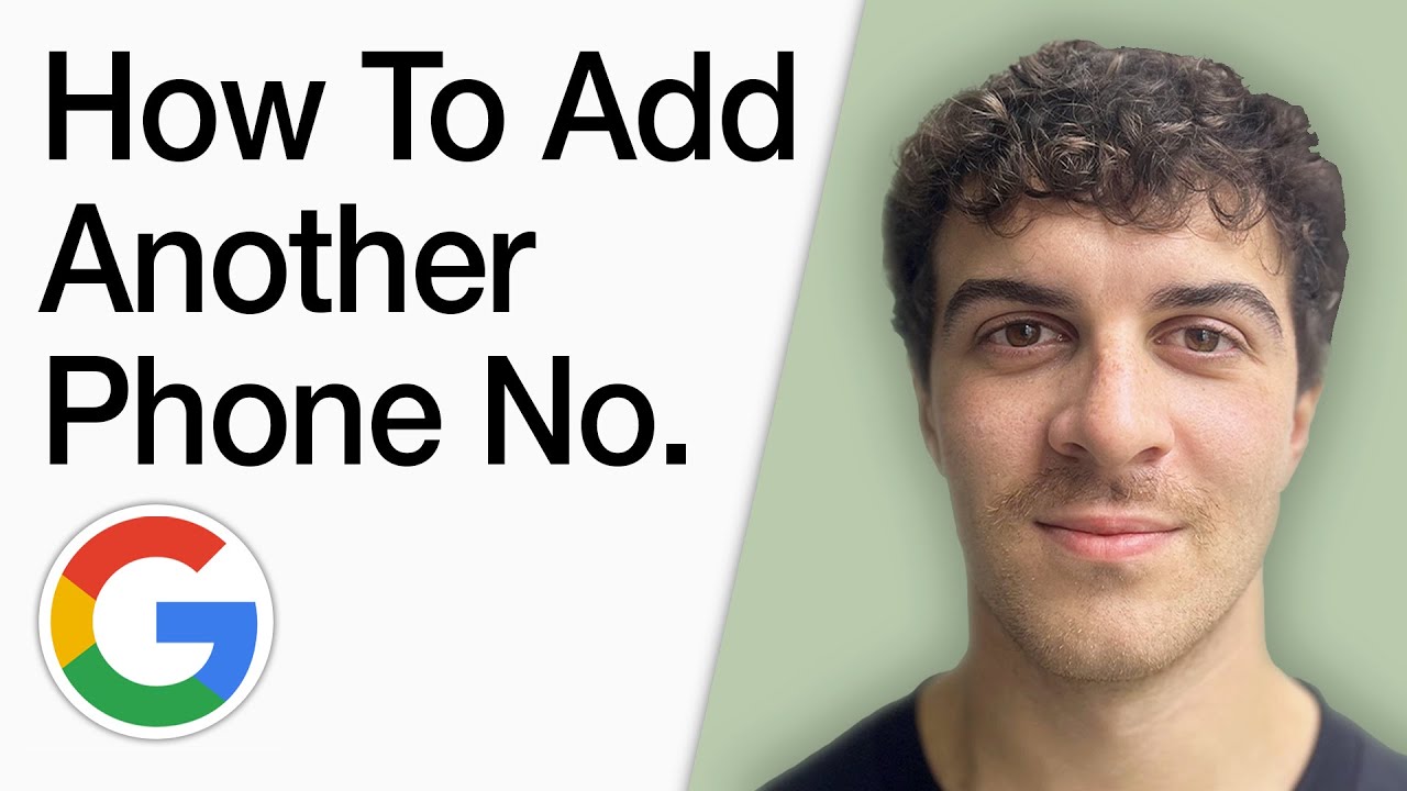 How To Add Another Phone Number In Google Account (Full 2025 Guide)