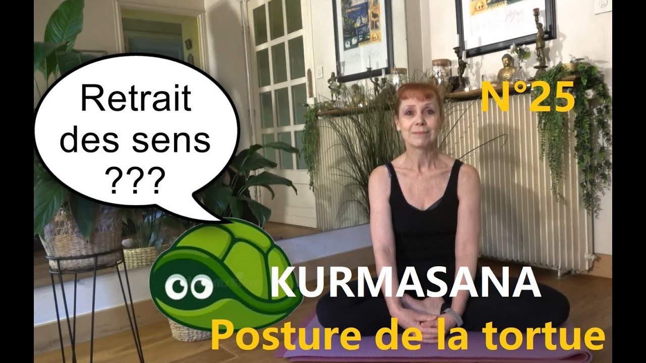 N°25, posture de  la Tortue. Kurmasana Préparation aux états méditatifs.