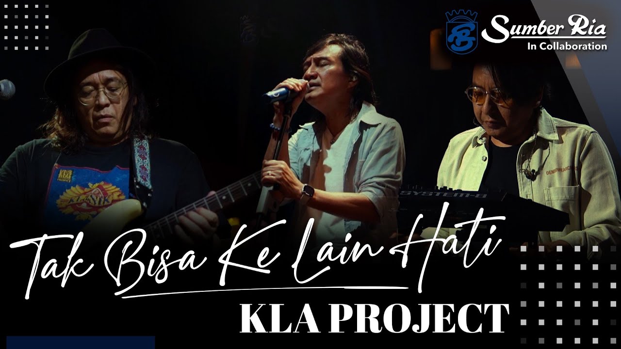 Tak Bisa Ke Lain Hati - KLA Project