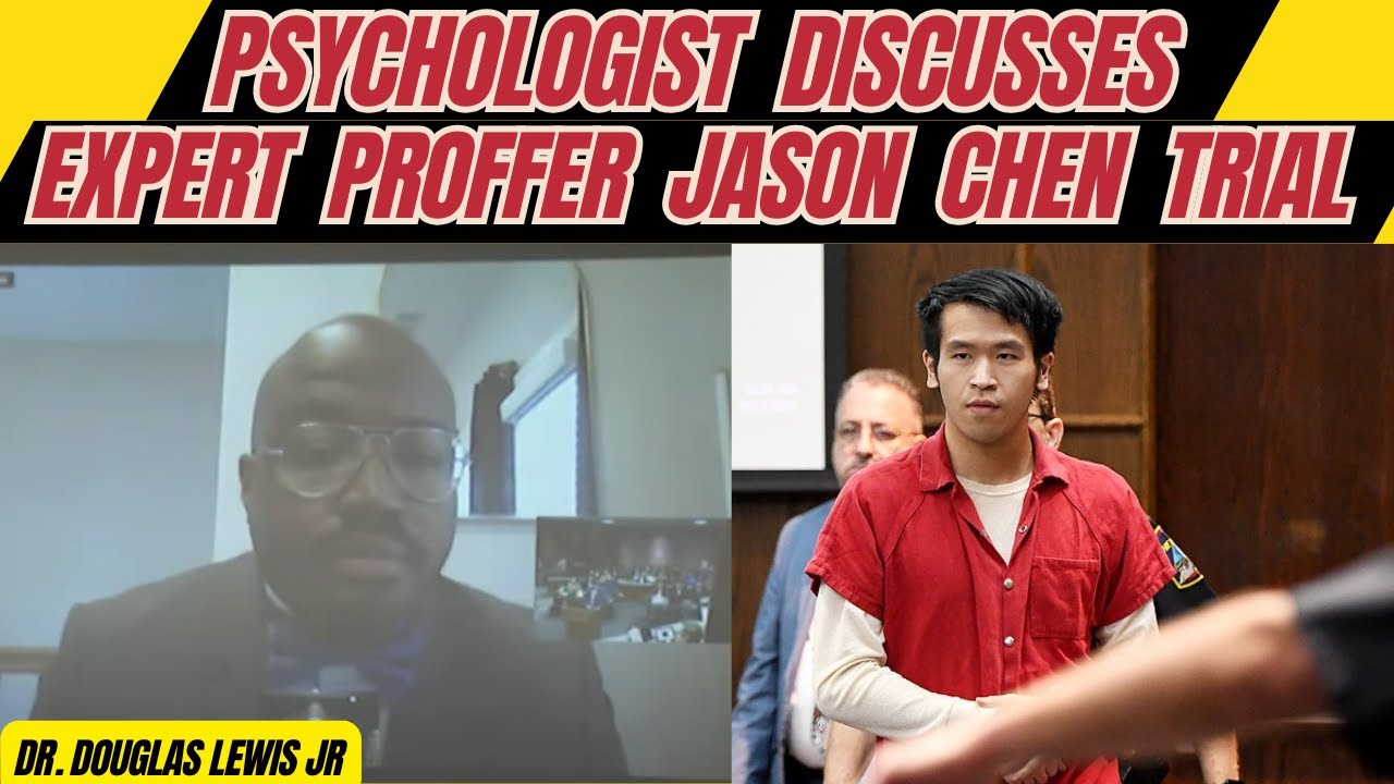 Psychologist Reviews Expert Forensic Psychologist's Proffer in Jason Chen Trial