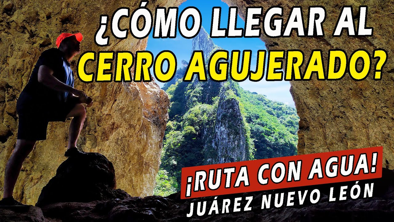 Cerro Agujerado en Juárez, NL: Guía Completa Cómo Llegar, Ruta y Consejos para tu Aventura