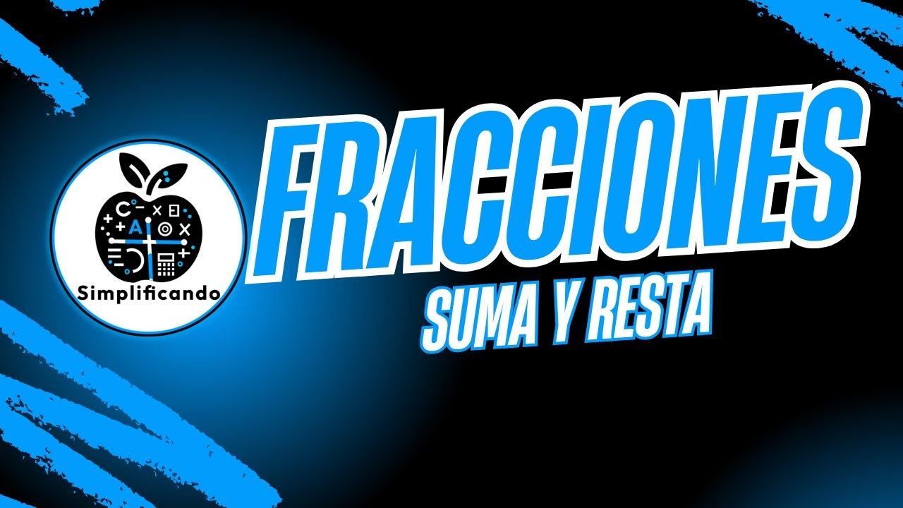 Suma y Resta de Fracciones | El método correcto para no equivocarte