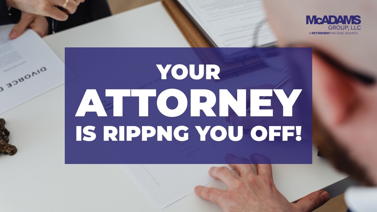 Your Attorney Is Ripping You OFF!
