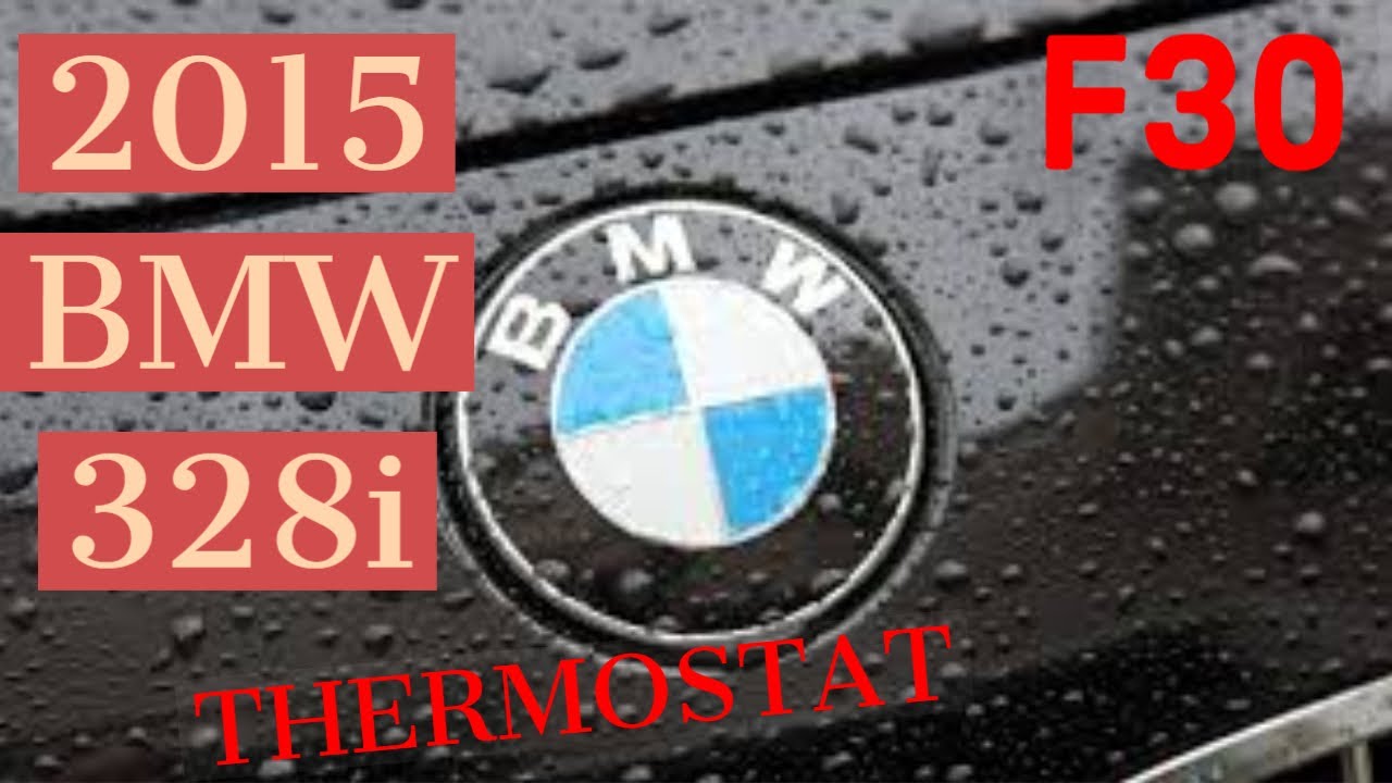 2015 BMW  328i: P0597, THERMOSTAT REMOVAL