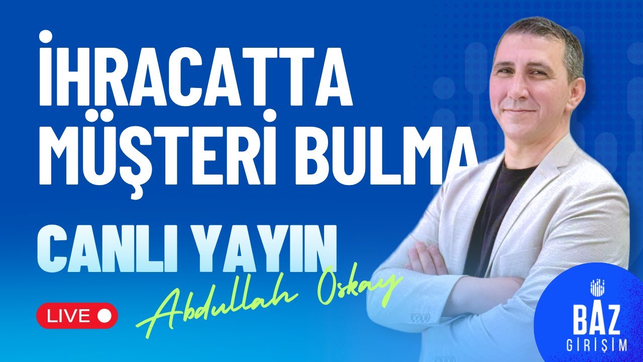 İhracatta Müşteri Bulma Teknikleri | Hızlı ve Etkili Yöntemler