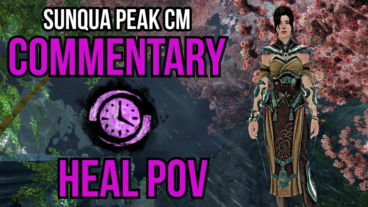 Sunqua Peak CM Fractal Made EASY! - Heal Chrono Commentary in GW2