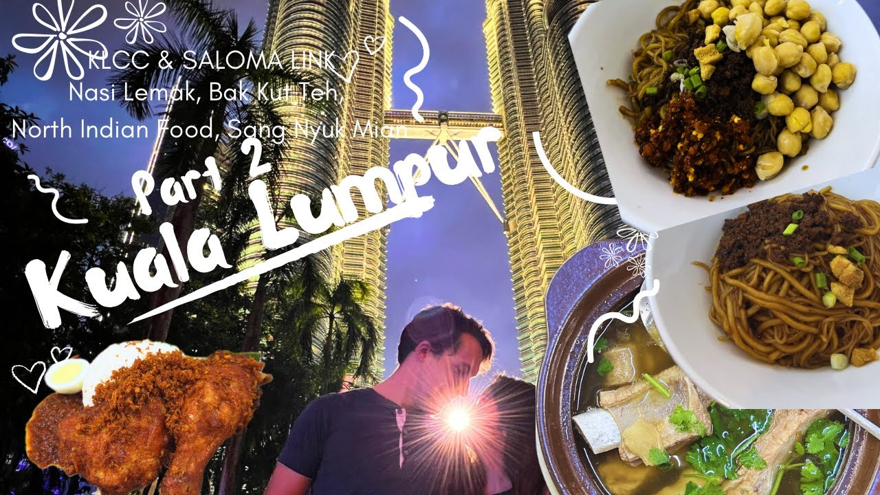 Kuala Lumpur Part 2 | Best Nasi Lemak, Bak Kut Teh & Sang Nyuk Mian with My Sister | KLCC 