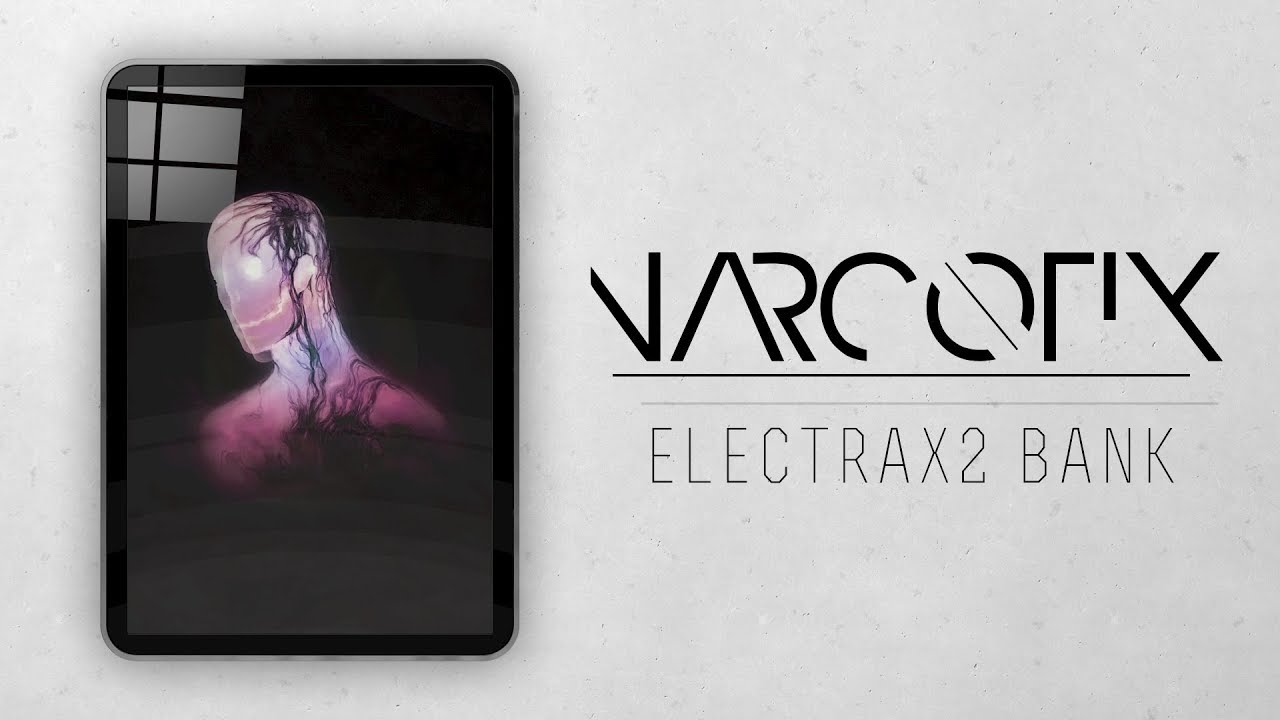 Narcotix: Electra X2 Preset Bank - Available Now! 🔥