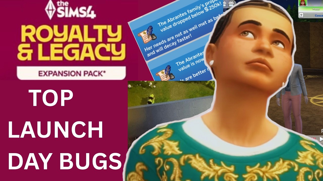 Bugs in Sims 4 Royalty & Legacy Expansion (Release Week)