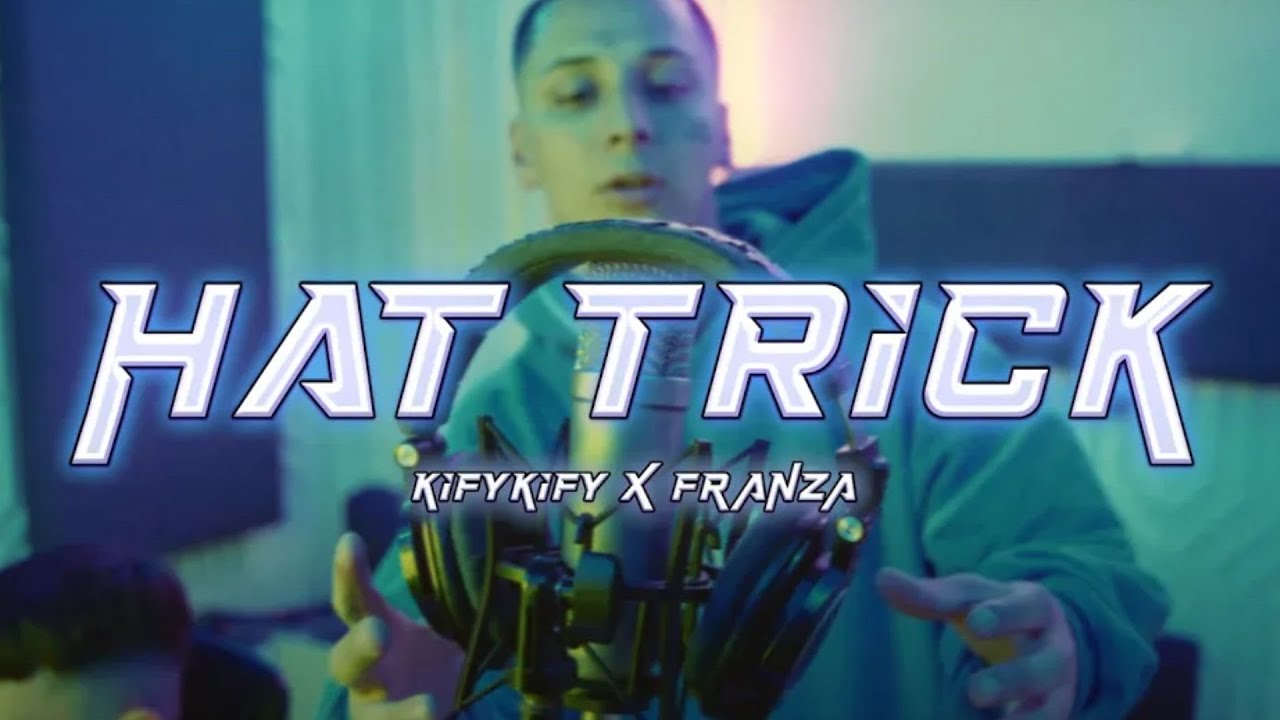 Kifykify - Hat trick Ft @prod.franza x @preciau (Video oficial)