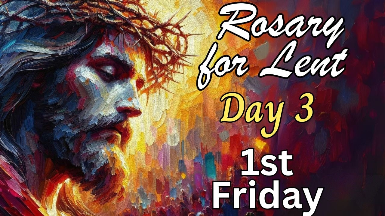 ✝️ ROSARY FOR LENT, DAY 3 FRIDAY, Sorrowful Mysteries, Lenten Rosary