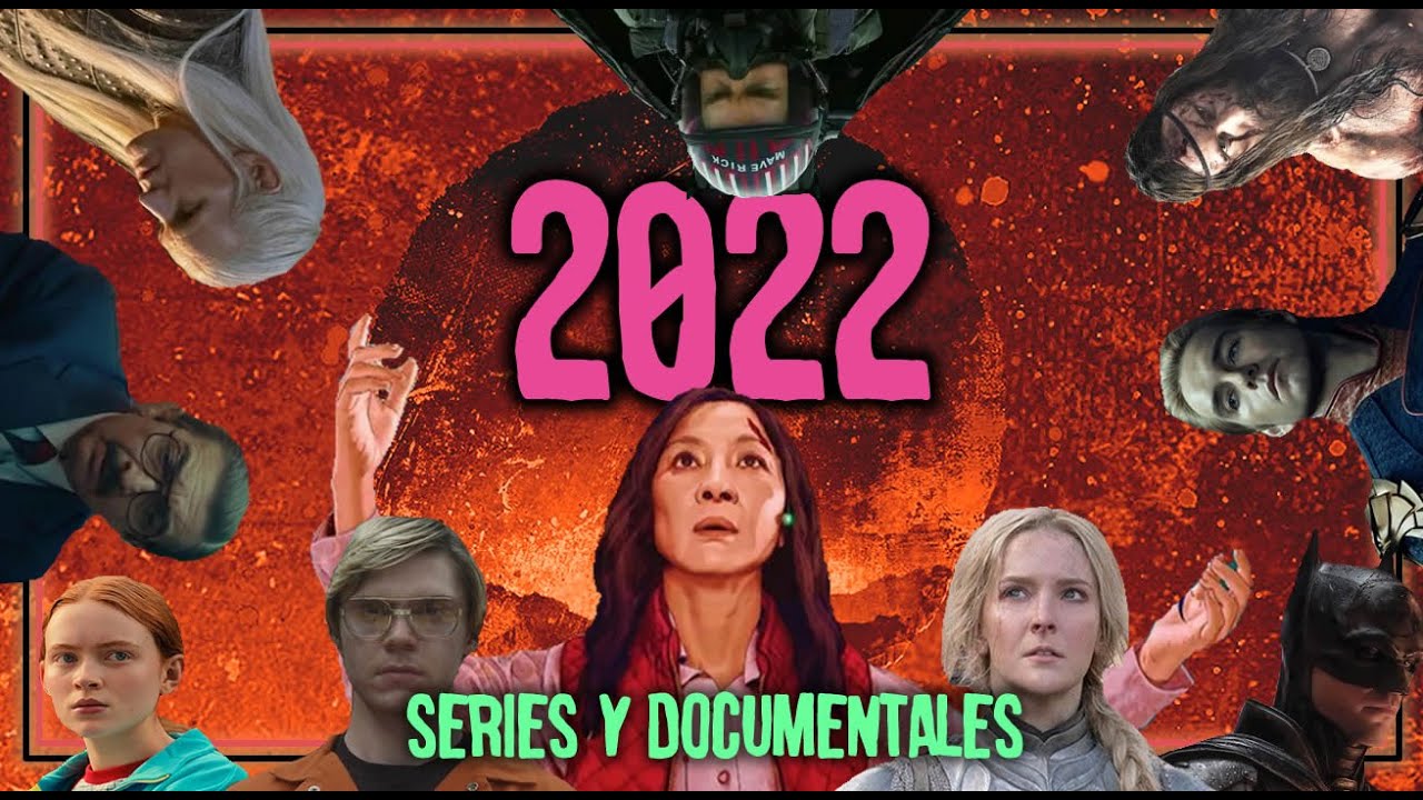 2022: Pel&iacute;culas, Series y Documentales Parte 1